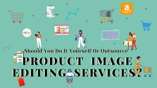 product image editing services